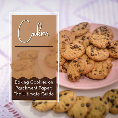 Baking Cookies on Parchment Paper: The Ultimate Guide